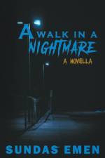 A Walk In A Nightmare af Sundas Emen