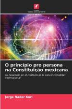 O princípio pro persona na Constituição mexicana af Jorge Nader Kuri