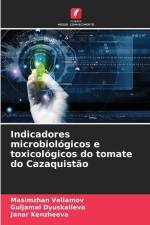 Indicadores microbiológicos e toxicológicos do tomate do Cazaquistão af Masimzhan Veliamov