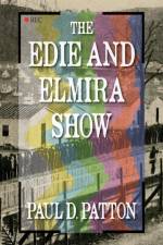 The Edie and Elmira Show af Paul D. Patton