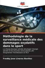Méthodologie de la surveillance médicale des dommages oxydatifs dans le sport af Freddy Jose Linares Benitez