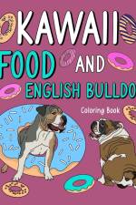 Kawaii Food and English Bulldog Coloring Book af Paperland