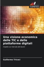 Una visione economica delle TIC e delle piattaforme digitali af Guillermo Tricoci