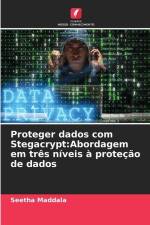 Proteger dados com Stegacrypt:Abordagem em três níveis à proteção de dados af Seetha Maddala