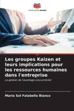 Les groupes Kaizen et leurs implications pour les ressources humaines dans l'entreprise af Maria Sol Falabella Bianco
