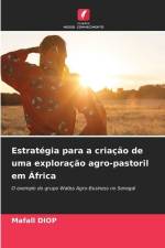 Estratégia para a criação de uma exploração agro-pastoril em África af Mafall Diop