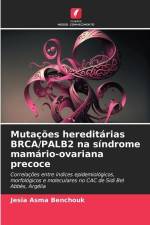 Mutações hereditárias BRCA/PALB2 na síndrome mamário-ovariana precoce af Jesia Asma Benchouk