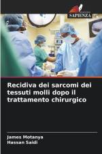 Recidiva dei sarcomi dei tessuti molli dopo il trattamento chirurgico af James Motanya