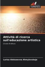 Attività di ricerca sull'educazione artistica af Larisa Alekseevna Ahmylovskaja