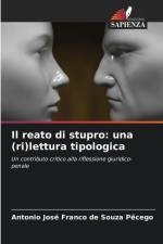 Il reato di stupro: una (ri)lettura tipologica af Antonio José Franco de Souza Pêcego