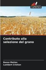 Contributo alla selezione del grano af Basso Matías