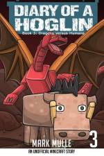 Diary of a Hoglin Book 3 af Mark Mulle