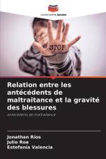 Relation entre les antécédents de maltraitance et la gravité des blessures af Jonathan Rios