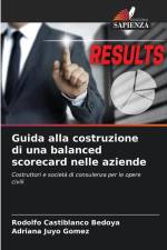 Guida alla costruzione di una balanced scorecard nelle aziende af Rodolfo Castiblanco Bedoya