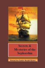 Secrets & Mysteries of the Sephardim af Roman Ben Yaakov Bezalel Ilyasov