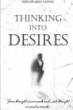 Thinking into Desire af Suryaprabha Easwar