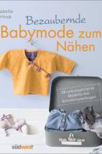 Bezaubernde Babymode zum Nähen af Isabelle Leloup