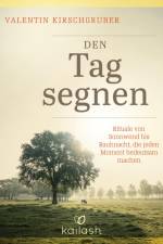 Den Tag segnen af Valentin Kirschgruber