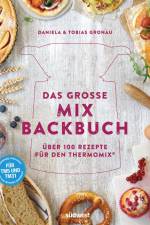 Das große Mix-Backbuch af Daniela Gronau-Ratzeck