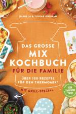 Das große Mix-Kochbuch für die Familie af Daniela Gronau-Ratzeck