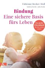 Bindung - eine sichere Basis fürs Leben af Fabienne Becker-Stoll