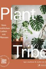 Plant Tribe: Vom glücklichen Leben mit Pflanzen af Igor Josifovic