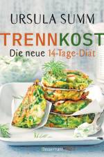 Trennkost - Die neue 14-Tage-Diät af Ursula Summ