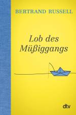 Lob des Müßiggangs af Bertrand Russell
