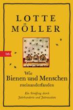 Wie Bienen und Menschen zueinanderfanden af Lotte Moller