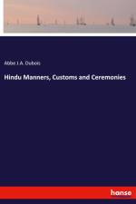 Hindu Manners, Customs and Ceremonies af Abbe J. A. Dubois