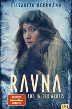 RAVNA - Tod in der Arktis af Elisabeth Herrmann