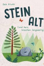 Steinalt (und kein bisschen langweilig) af Deb Pilutti