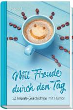 Mit Freude durch den Tag