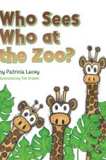 Who Sees Who at the Zoo af Patricia Lacey
