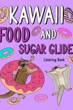 Kawaii Food and Sugar Glider Coloring Book af Paperland