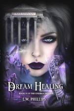 Dream Healing af L. W. Phillips