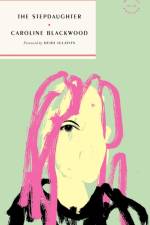 The Stepdaughter af Caroline Blackwood