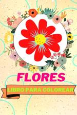 Libro Para Colorear con Flores af Sancha Sauseda