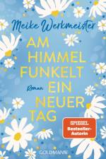 Am Himmel funkelt ein neuer Tag af Meike Werkmeister