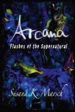 Arcana af Susana K. Marsch