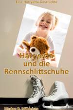 Harryetta und die Rennschlittschuhe af Markus D. Mühleisen