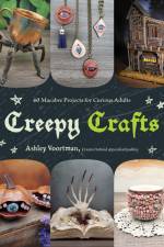 Creepy Crafts af Ashley Voortman
