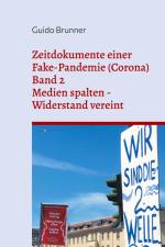 Zeitdokumente einer Fake-Pandemie (Corona) af Guido Brunner