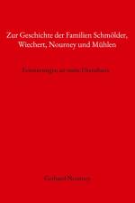 Zur Geschichte der Familien Schmölder, Wiechert, Nourney und Mühlen af Gerhard Nourney