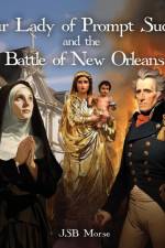 Our Lady of Prompt Succor and the Battle of New Orleans af Jsb Morse