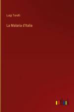 La Malaria d'Italia af Luigi Torelli