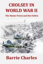 Cholsey in World War II af Barrie Charles
