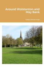 Around Wolstanton and May Bank af Gladys Dinnacombe