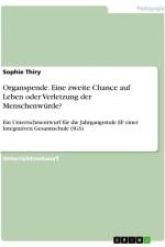 Organspende. Eine zweite Chance auf Leben oder Verletzung der Menschenwürde? af Sophie Thiry