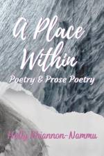 A PLACE WITHIN af Hally Rhiannon Nammu